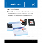 The microbuff will be a great icebreaker for attendees at the convention. I love the interactive way we show how it works and yet apply it to their personal device. Our company name will be visible all over the hall