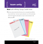 We have various brands that all funnel up to our corporate brand Affinity Group Credit Union. Our team may be working for one of the local brands and we are using the scratch-pads as a way to connect everyone to the Affinity brand.