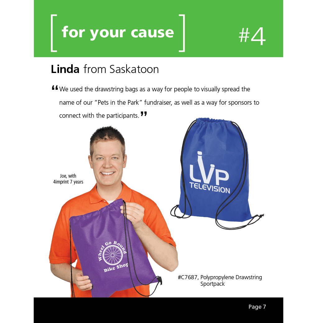 We used the drawstring bags as a way for people to visually spread the name of our “Pets in the Park” fundraiser, as well as a way for sponsors to connect with the participants.