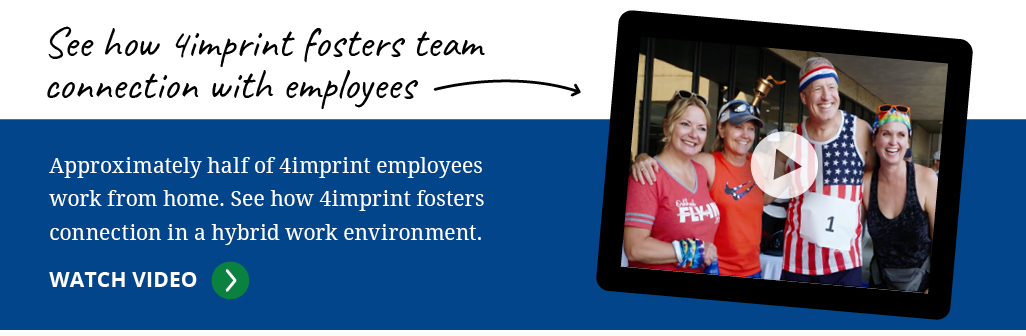 Click to watch 4imprint video about fostering employee connections in a hybrid work environment 