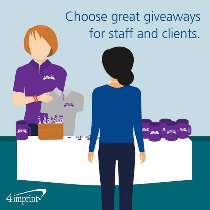 Choose great giveaways for staff and clients. 