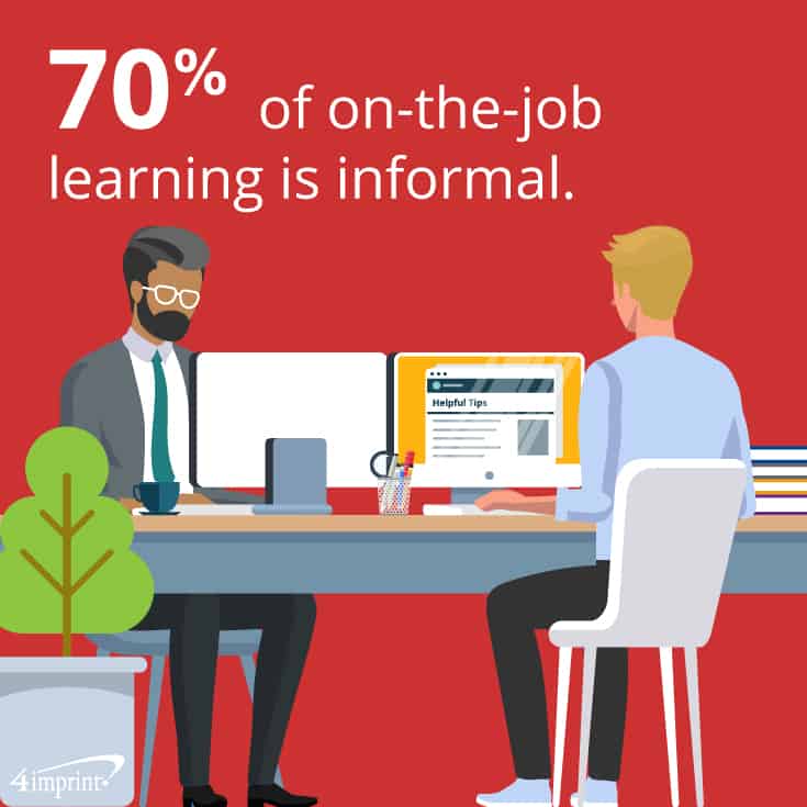70% of on-the-job learning is informal. 