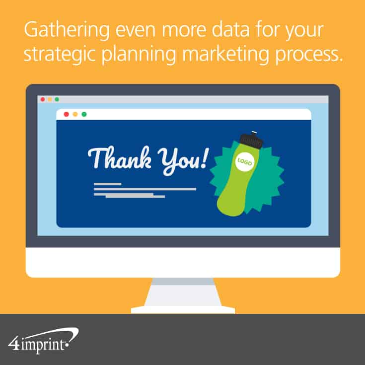 Gathering even more data for your strategic marketing planning process.