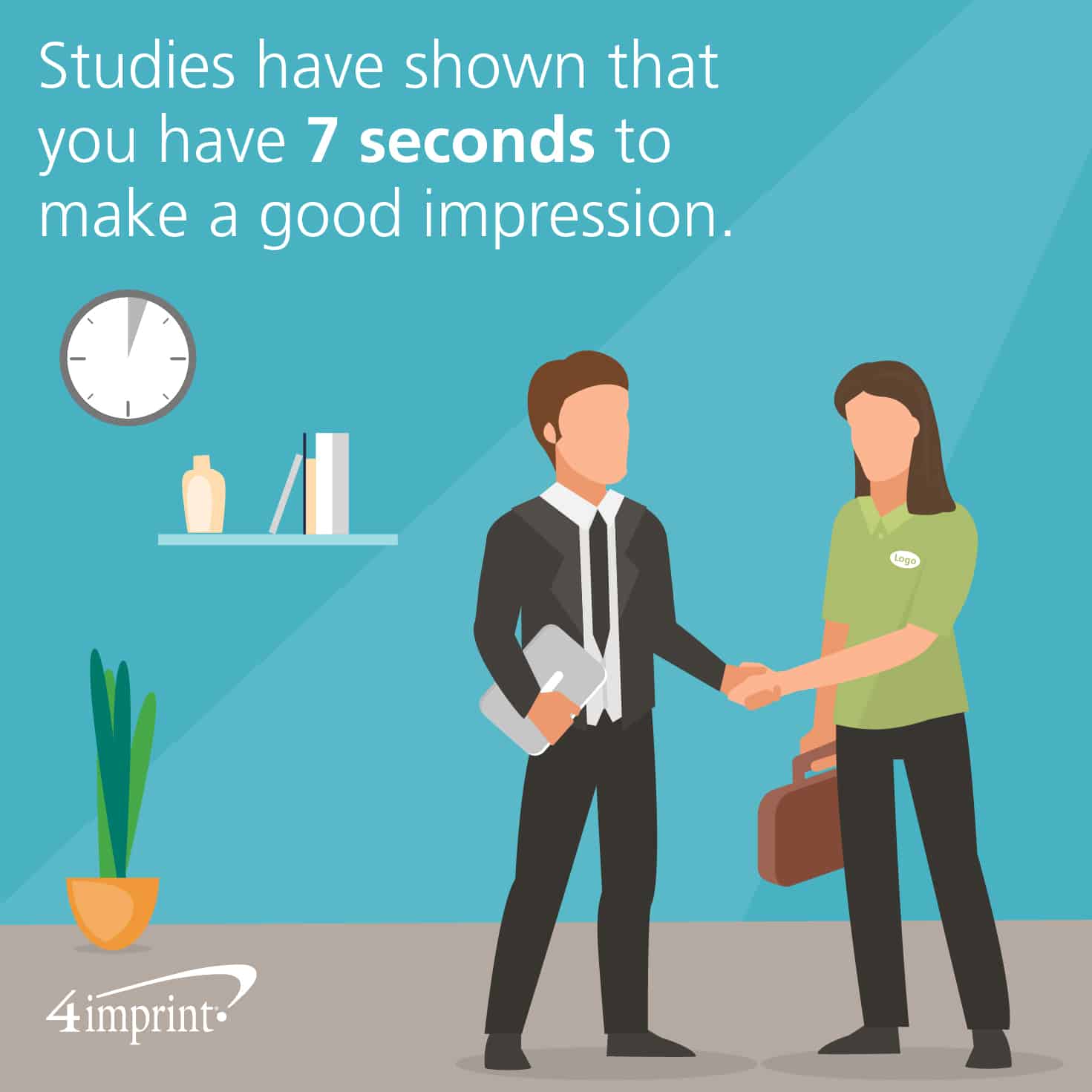 Studies have shown that you have 7 seconds to make a good impression.