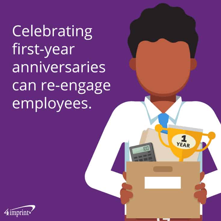 Celebrating first-year anniversaries can re-engage employees.