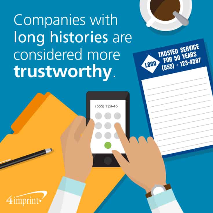 Companies with long histories are considered more trustworthy. 